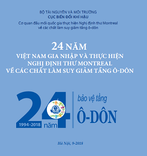 24 năm Việt Nam gia nhập và thực hiện Nghị định thư Montreal về các chất làm suy giảm tầng ô-dôn